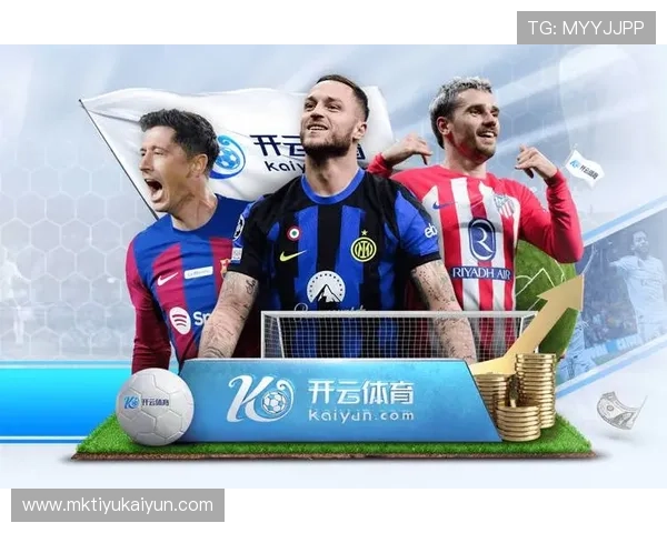 开云KY足球官网最新赛事资讯与比赛直播全面解析